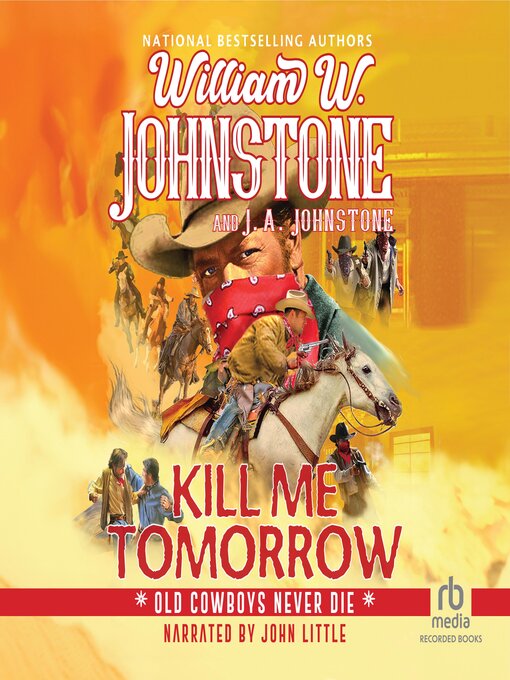 Title details for Kill Me Tomorrow by William W. Johnstone - Wait list